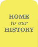 Home to our history